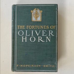 Antique Book The Fortunes of Oliver Horn by F. Hopkinson - Smith 1902